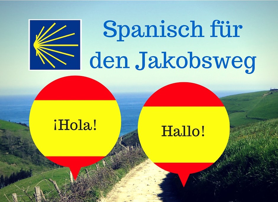 Spanisch-Kenntnisse helfen dir beim Pilgern 