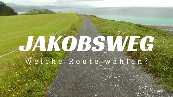 Jakobsweg Route: So planst du deinen Weg