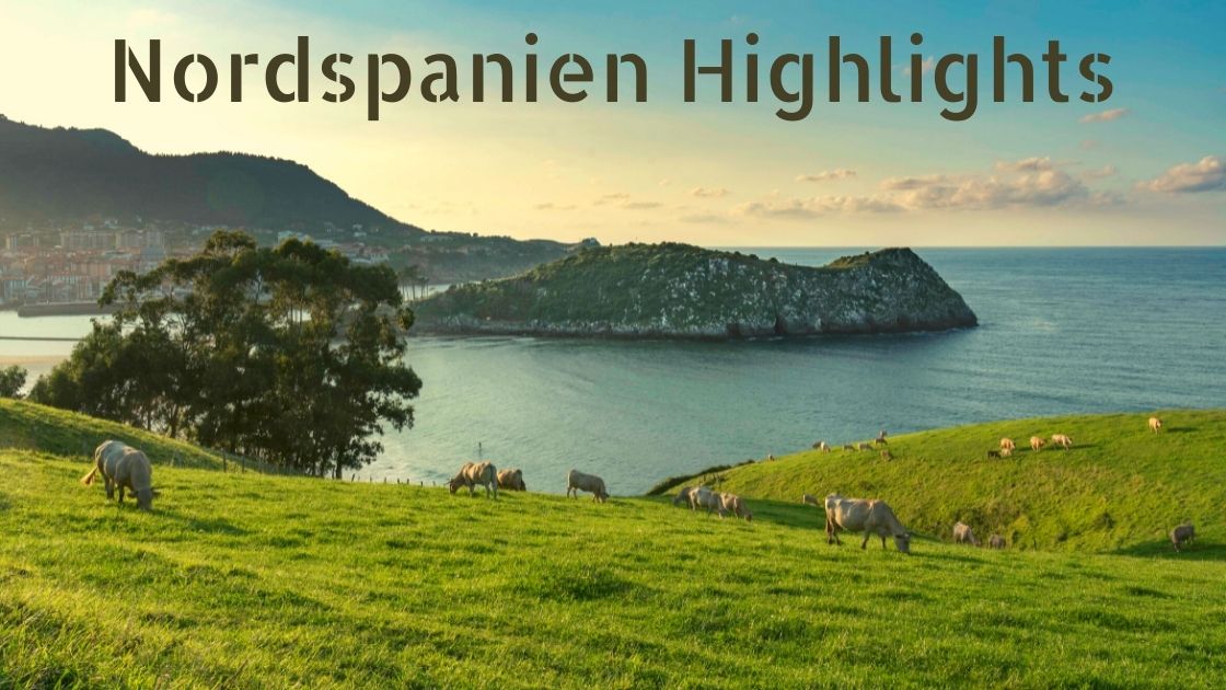 Nordspanien Highlights
