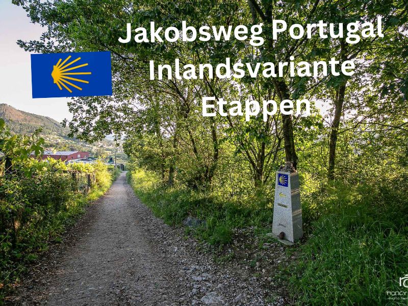 Jakobsweg Portugal Etappen Inlandsvariante