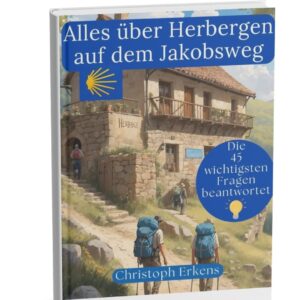 Alles über Herbergen auf dem Jakobsweg