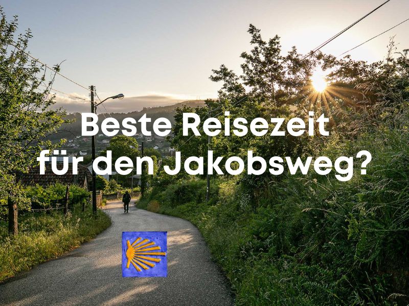 Jakobsweg Reisezeit