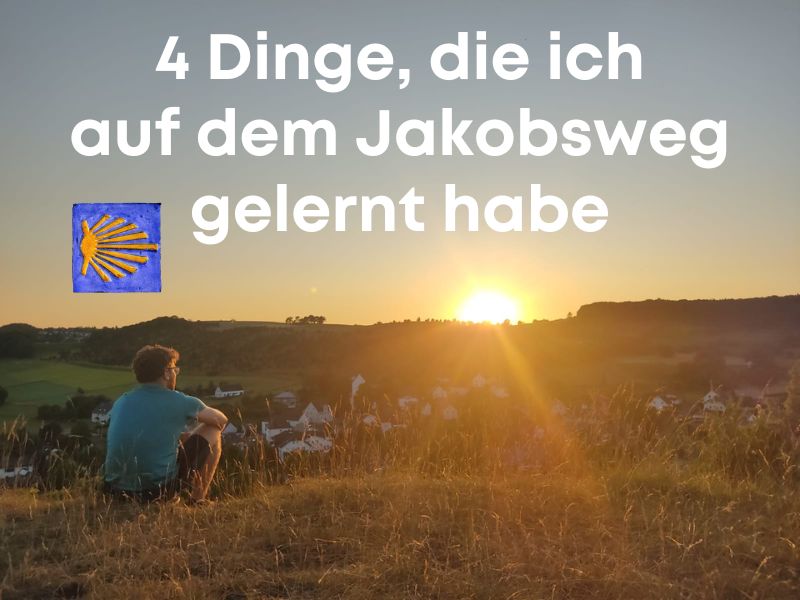 Was ich auf dem Jakobsweg gelernt habe