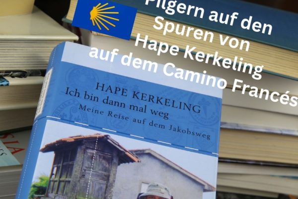 Pilgern auf den Spuren von Hape Kerkeling auf dem Camino Frances Pilgern auf den Spuren von Hape Kerkeling auf dem Camino Frances