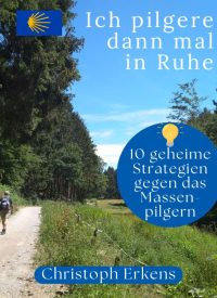 Ich pilgere dann mal in Ruhe Cover 2s Ich pilgere dann mal in Ruhe Cover 2s